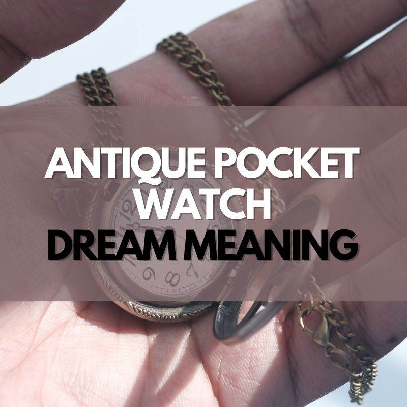antique pocket watch dream meaning