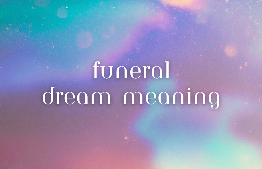 funeral dream meaning